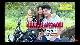 KHURAI ANGAOBI | Episode 1| Behind the Scene |  Manipuri Latest Movie 2019