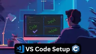 VS Code C++ Setup  |  C++ input Output  |  Easy Simple  Setup