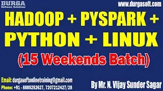 HADOOP + PYSPARK + PYTHON + LINUX tutorial || by Mr. N. Vijay Sunder Sagar On 06-07-2024 @7PM IST