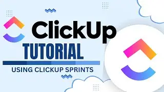 ClickApp Tutorial - Using Clickup Sprints