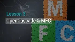 Lesson 3: OpenCascade with MFC | Configure and compile MFC samples | CMake | Visual Studio