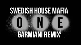 Swedish House Mafia - One (Garmiani Remix)