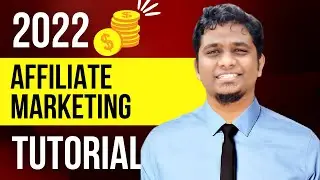 Affiliate Marketing Tutorial For Beginners (Step by Step) 2022 Masterclass