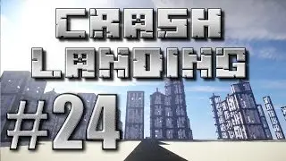 Minecraft HQM FTB Crash Landing #24 - Квестовый прорыв!