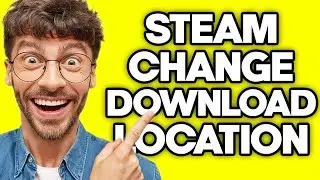 How To Change Download Location on Steam (2023)