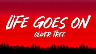 Oliver Tree - Life Goes On (Lyrics)