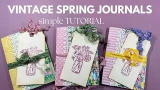 Vintage Spring Journals 🌷 TUTORIAL