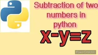 subtraction of two numbers in python. 