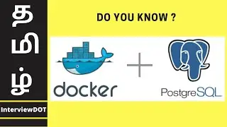 TAMIL POSTGRESQL DATABASE AND DOCKER DEMO | HOW TO RUN POSTGRES DATABASE IN DOCKER | InterviewDOT