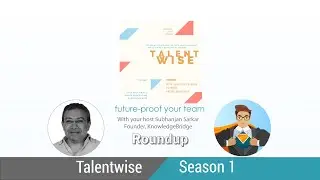 Talentwise episode 27 - Season One Roundup