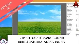 Set Autocad Background using Camera and Rendering Command Coming Soon...
