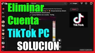 Como Eliminar Mi Cuenta de TikTok desde la PC I Solucion 2024