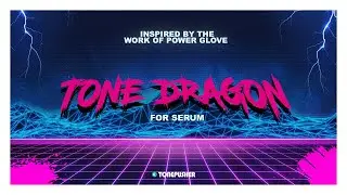 Tone Dragon - Presets for Serum by TONEPUSHER