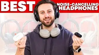 Best Noise Cancelling Headphones To Buy Early 2022