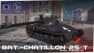 РЕМОДЕЛИНГ «Ignis Purgatio» [Bat.-Chatillon 25t]