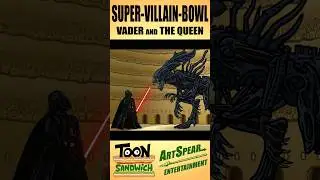 Darth Vader vs Alien Queen - TOON SANDWICH 