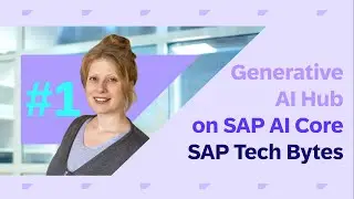 SAP Tech Bytes: Prompting Large Language Models in the generative AI Hub on SAP AI Core