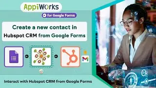 How To Create A Contact In Hubspot CRM From Google Forms