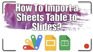 How to import a Sheets table to Slides? | Apps Script