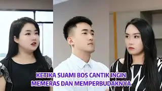 Ketika Suami Bos Cantik Ingin Memeras Dan Memperbudaknya - Inspirasi Kehidupan
