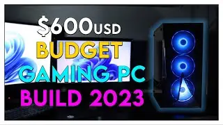 $600 Budget Gaming PC Build 2023