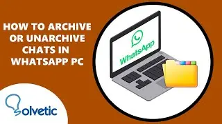 How to Archive or  Unarchive Chats in WhatsApp PC