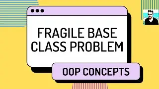 Fragile Base Class Problem & Favouring Composition Over Inheritance - OOP Concepts in C# (ep 9)