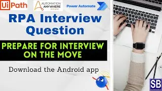 RPA Interview Question | Android App | UiPath | Automation Anywhere | Power Automate