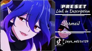 Preset Anime 🎟️ - Vermeil 🥵 || Tiktok Trend || Size 1:1 || Preset in Description || Xml Only