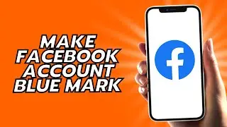 How To Make Facebook Account Blue Mark