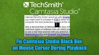 Fix Camtasia Studio Black Box on Mouse Cursor During Playback