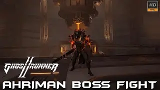 Ahriman Boss Fight - Ghostrunner 2