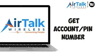 How To Get AirTalk Wireless Account Number And PIN