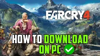 How to download Far Cry 4 on your PC easy way