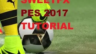 PES 2017 - SWEETFX - ADDING/COMPARE - TRICK