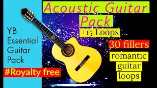 Free Acoustic Guitar Loops Pack 1 - YB Essential Acoustic Guitar Pack | guitar loop kit 