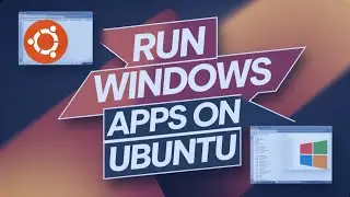 How To Run Windows Apps on Ubuntu 22.04 LTS / Ubuntu 24.04 Linux | Install Windows Apps on Linux