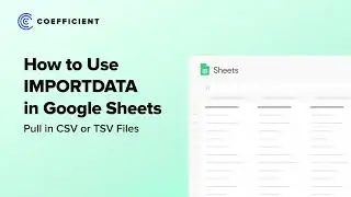 IMPORTDATA in Google Sheets: Importing CSV into Google Sheets