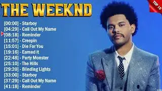 The Weeknd Greatest Hits 2024 - Pop Music Mix - Top 10 Hits Of All Time