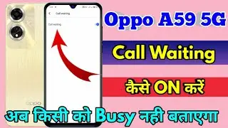 oppo a59 5g call waiting setting | oppo a59 5g me call waiting kaise kare