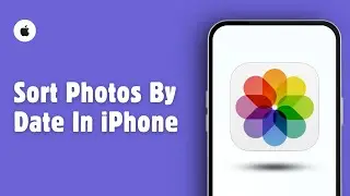 How To Sort Photos By Date In iPhone | Arrange Photo Date Wise | Easy