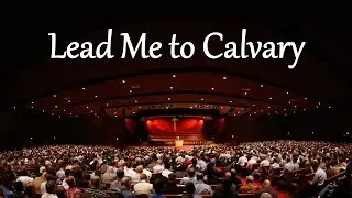Lead Me to Calvary