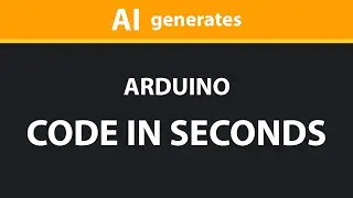 AI (GPT-3) generates Arduino Code in Seconds