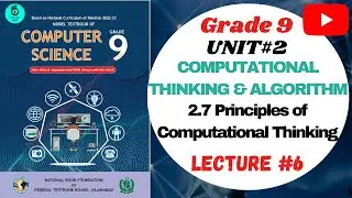 Computational Thinking & Algorithms || Chapter 2 || Computer Science Grade 9 || Lecture 6