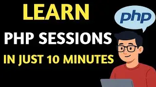 PHP Sessions: The Easy Guide (in 10 minutes)
