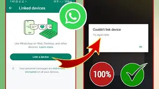 Khắc phục sự cố Whatsapp Không thể liên kết thiết bị, thử lại sau