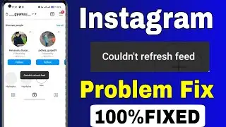 How to fix instagram couldn't refresh feed android || Instagram can't refresh feed problem solve