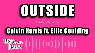 Calvin Harris ft. Ellie Goulding - Outside (Karaoke Version)