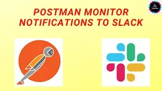 POSTMAN - Slack Integration with Postman | Monitor Notifications to Slack