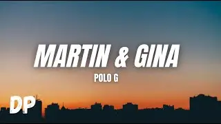 Polo G - Martin & Gina (Lyrics)